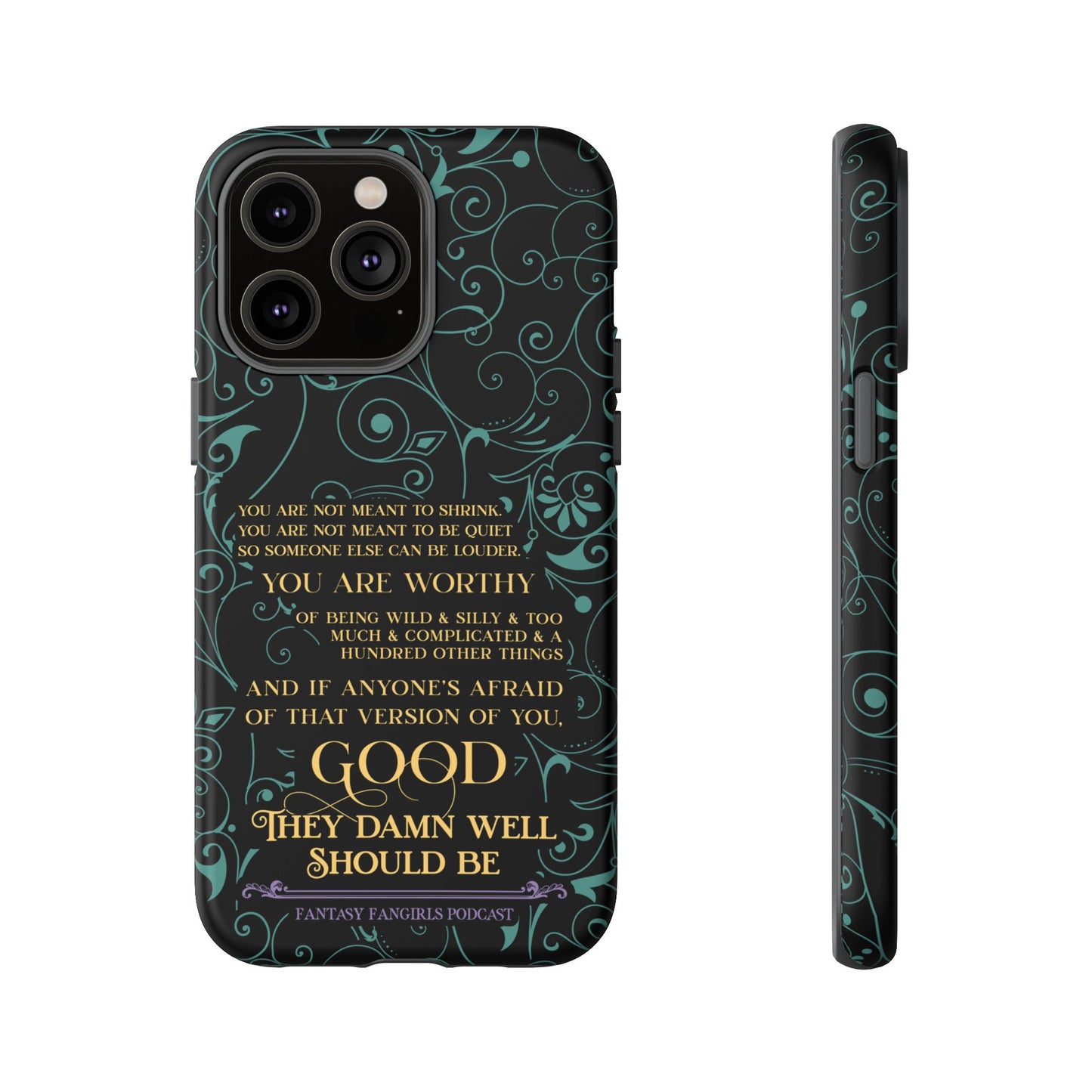 They Damn Well Should Be Phone Case
