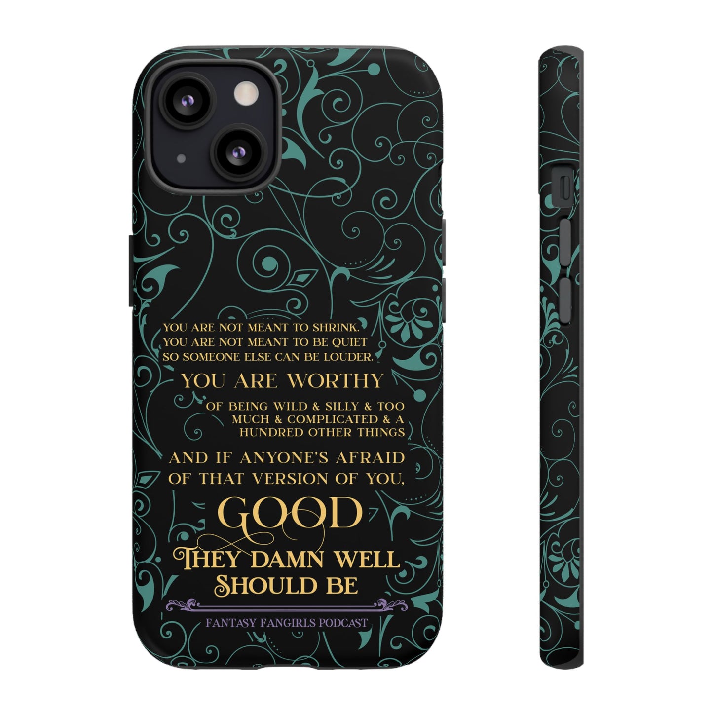 They Damn Well Should Be Phone Case