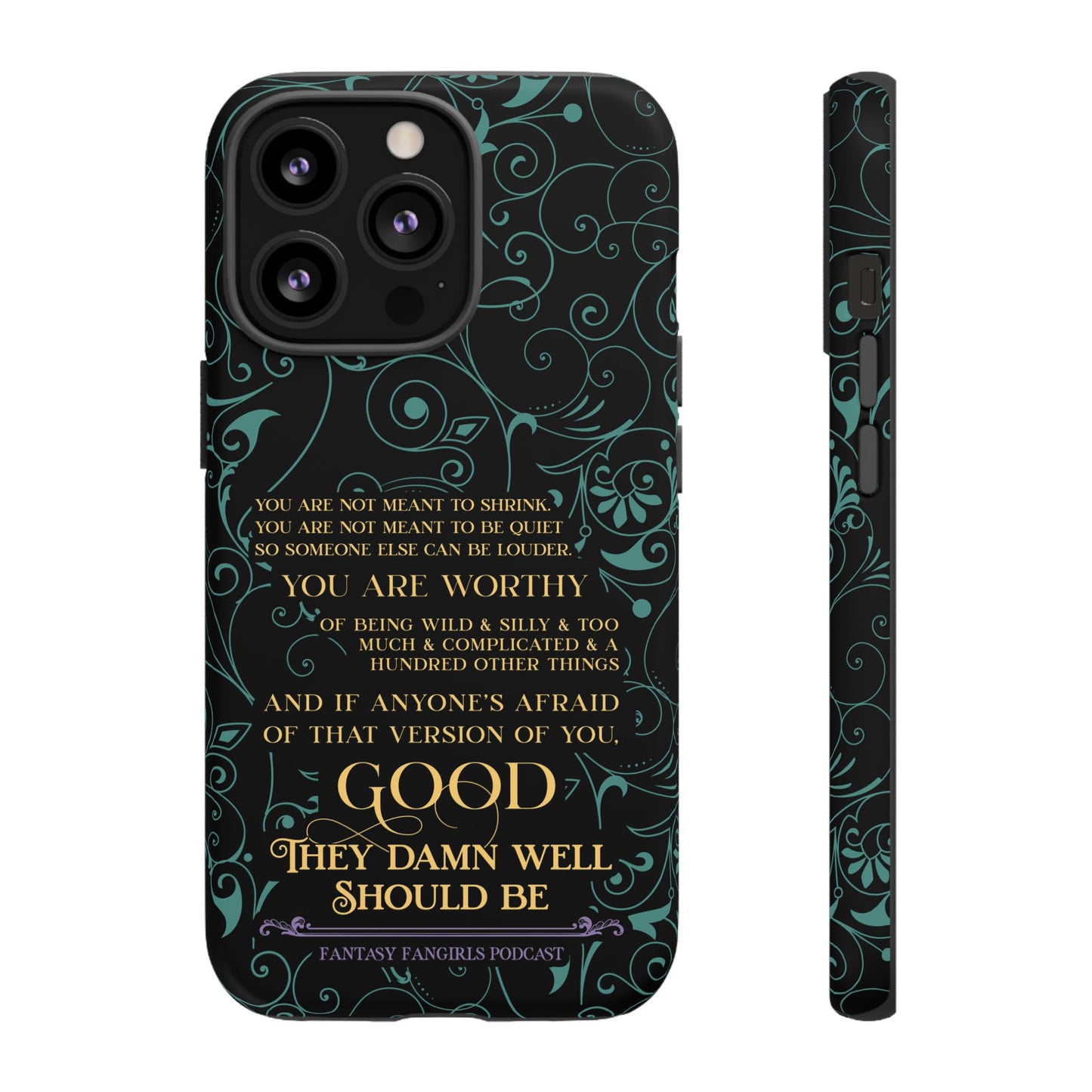 They Damn Well Should Be Phone Case