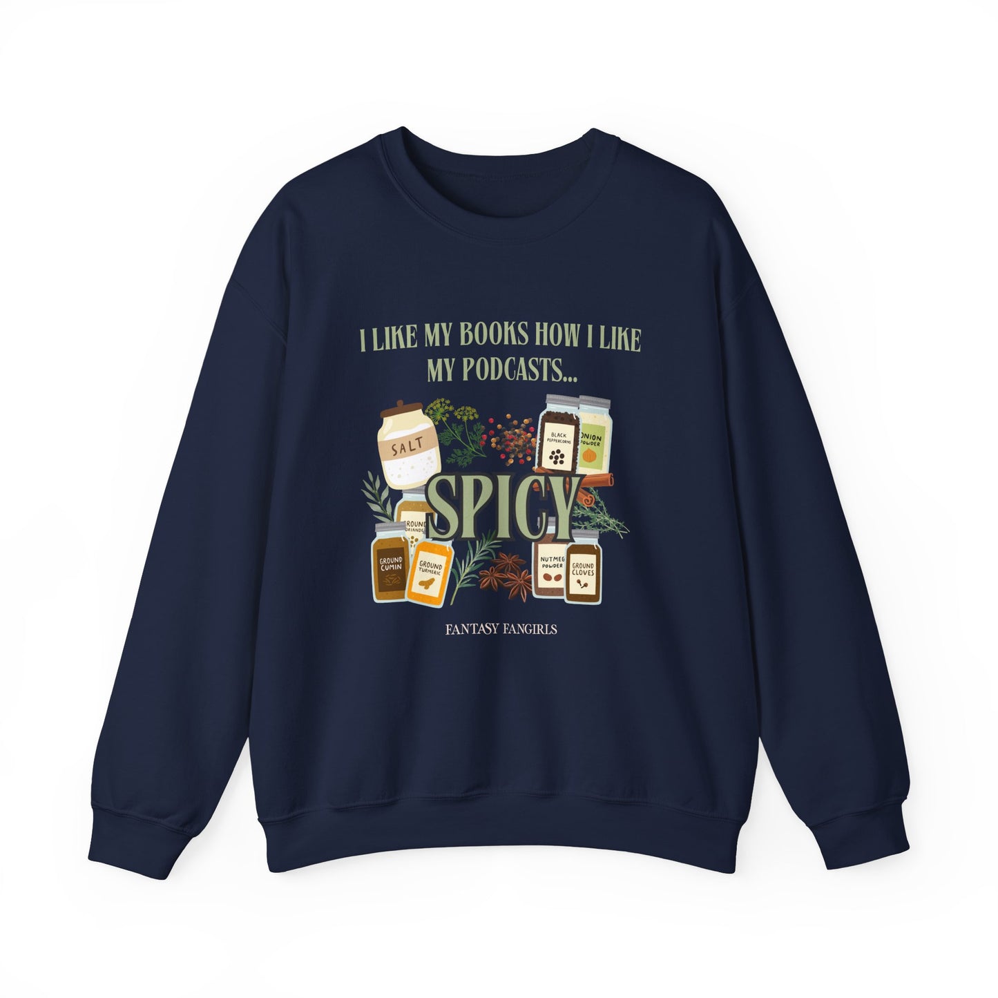 I Like My Podcasts Spicy Unisex Crewneck Sweatshirt