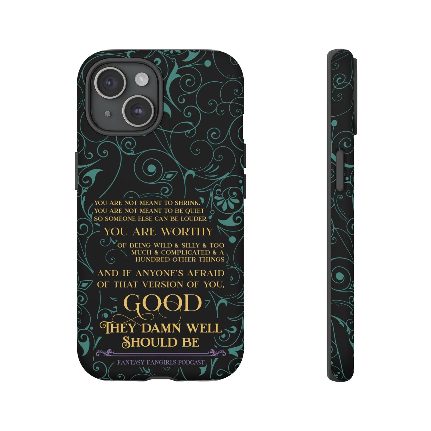 They Damn Well Should Be Phone Case