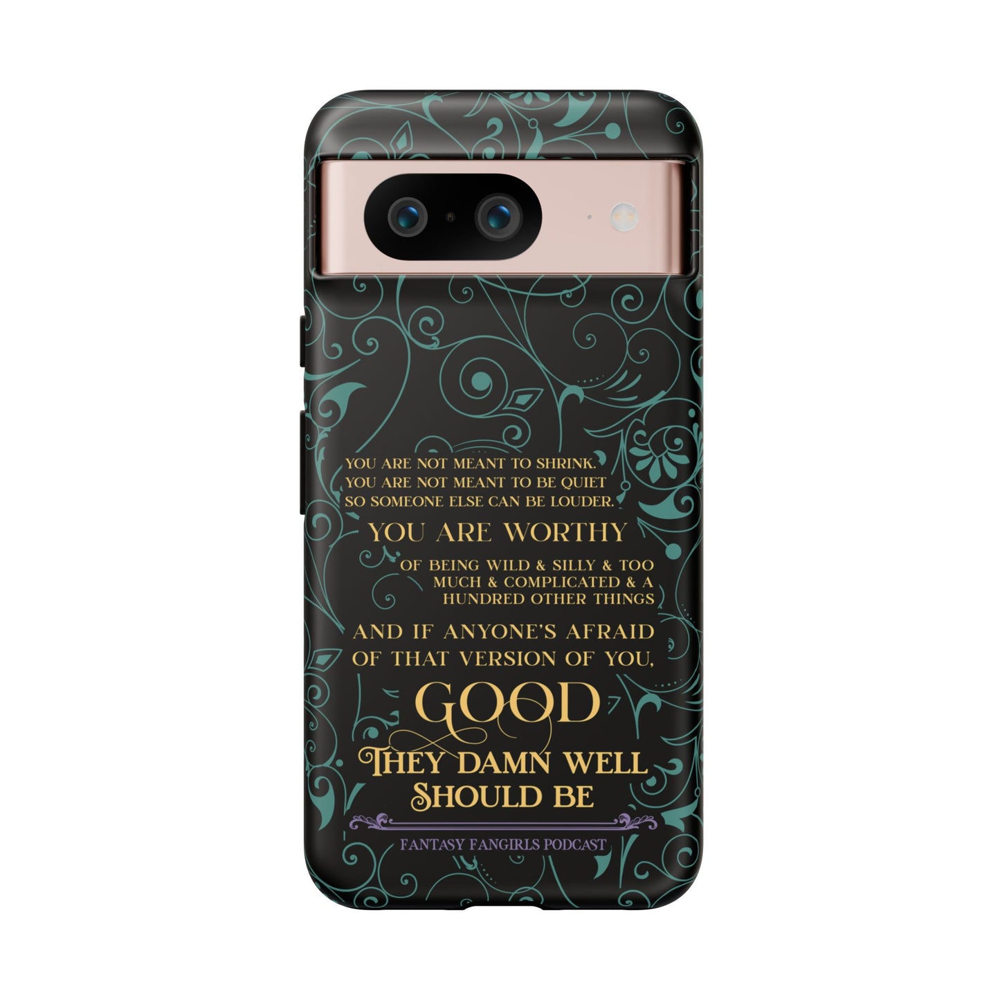 They Damn Well Should Be Phone Case