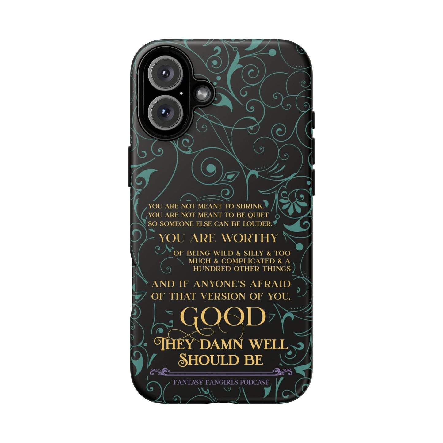 They Damn Well Should Be Phone Case