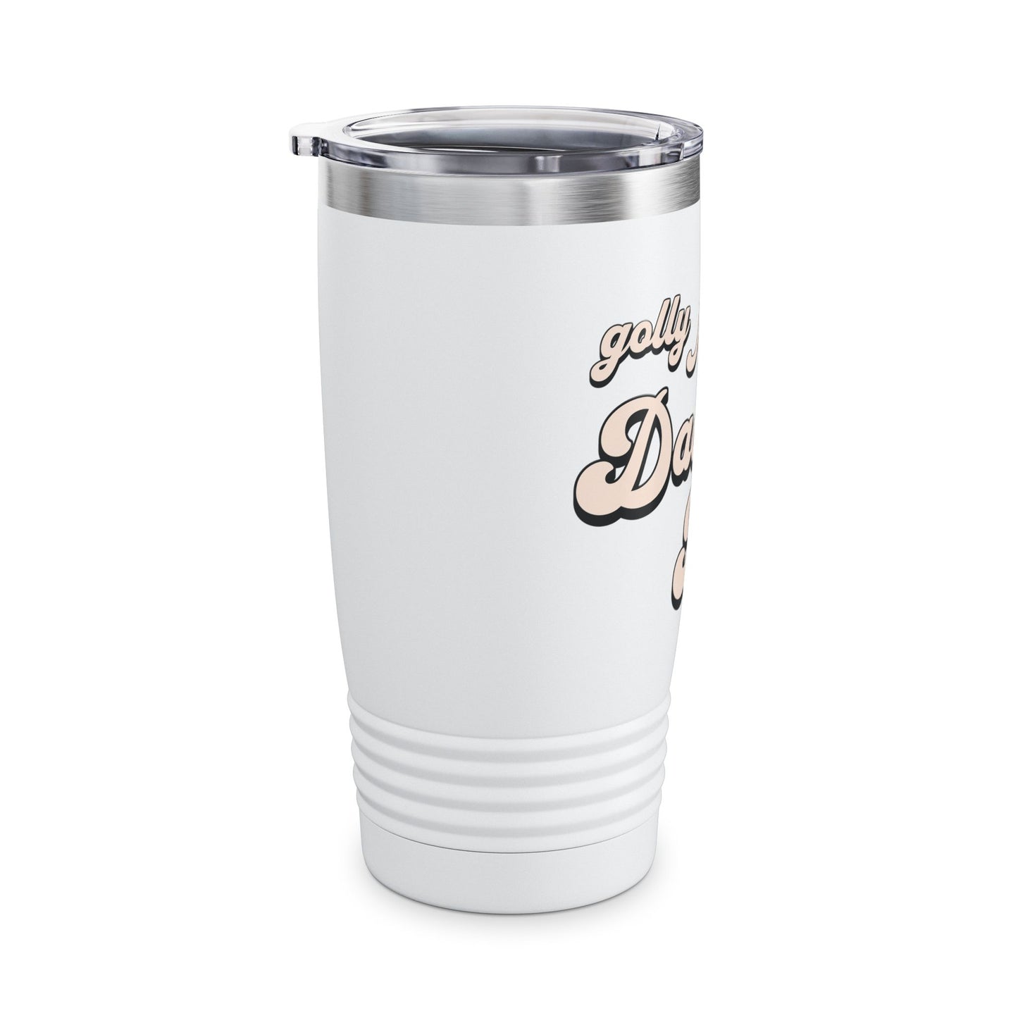 Golly Freaking Daddy Dain Stainless Steel 20oz Tumbler