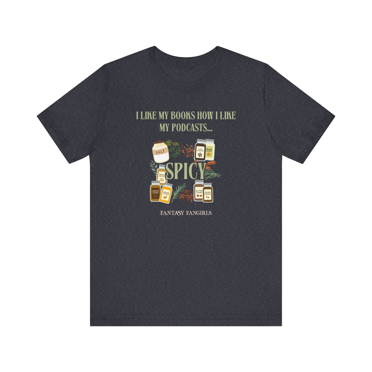 I Like My Podcasts Spicy Unisex Tee