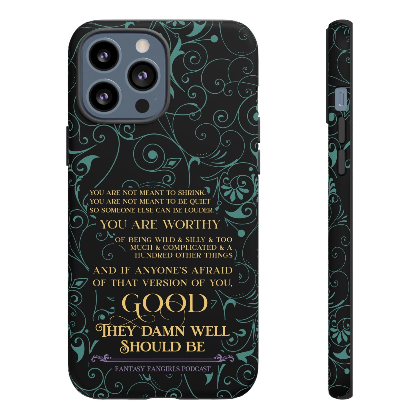 They Damn Well Should Be Phone Case
