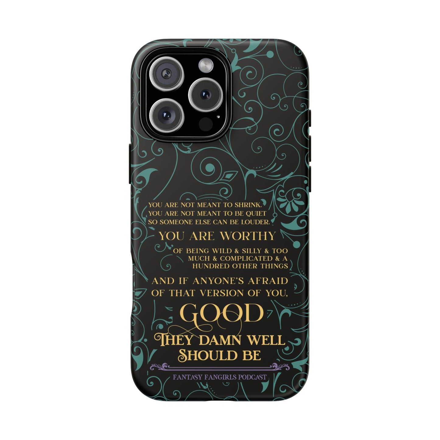 They Damn Well Should Be Phone Case