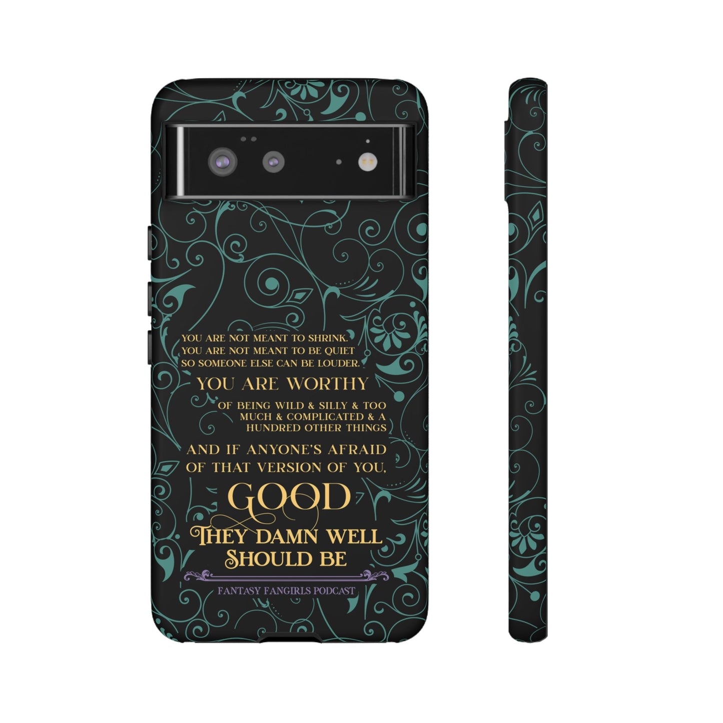 They Damn Well Should Be Phone Case