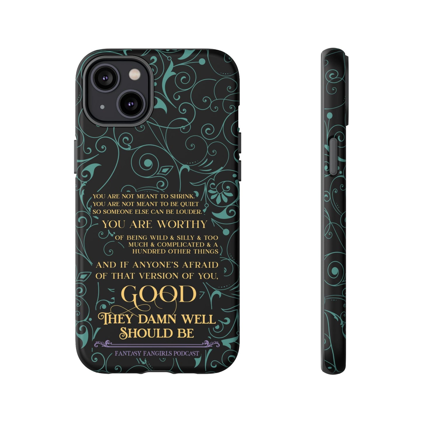 They Damn Well Should Be Phone Case