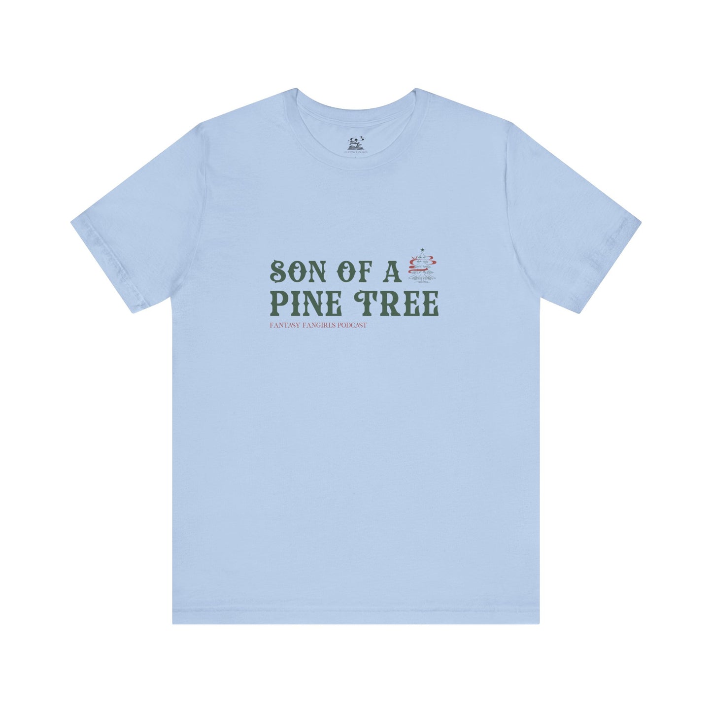 Son of a Pine Tree Unisex Tee