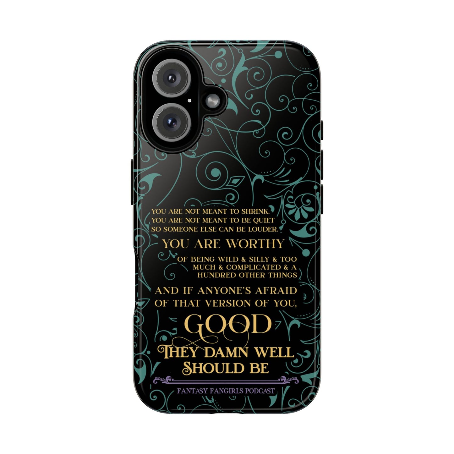 They Damn Well Should Be Phone Case