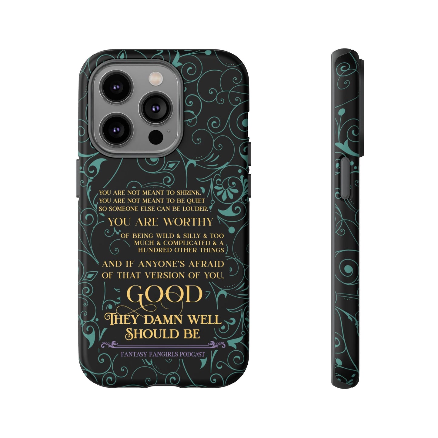 They Damn Well Should Be Phone Case