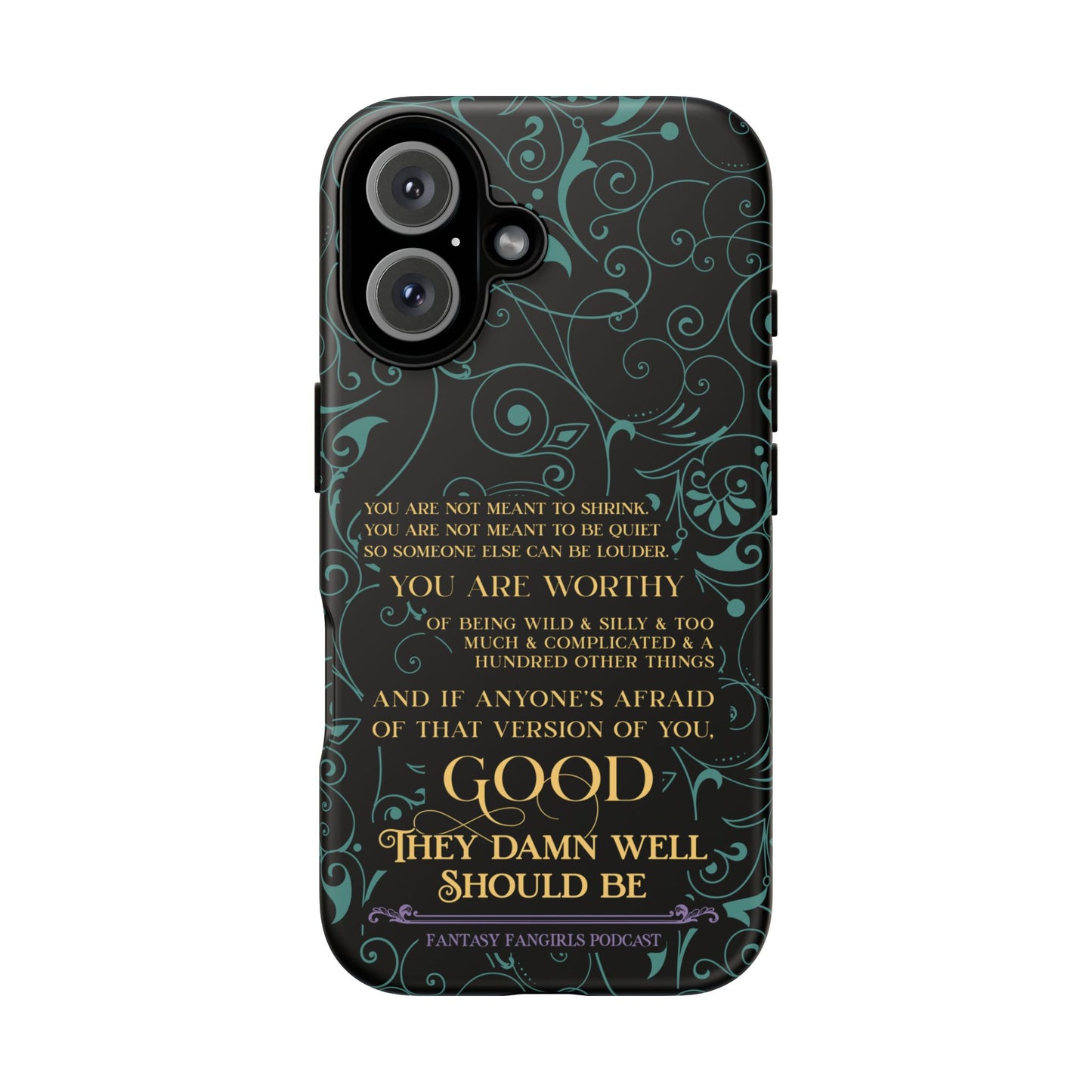 They Damn Well Should Be Phone Case