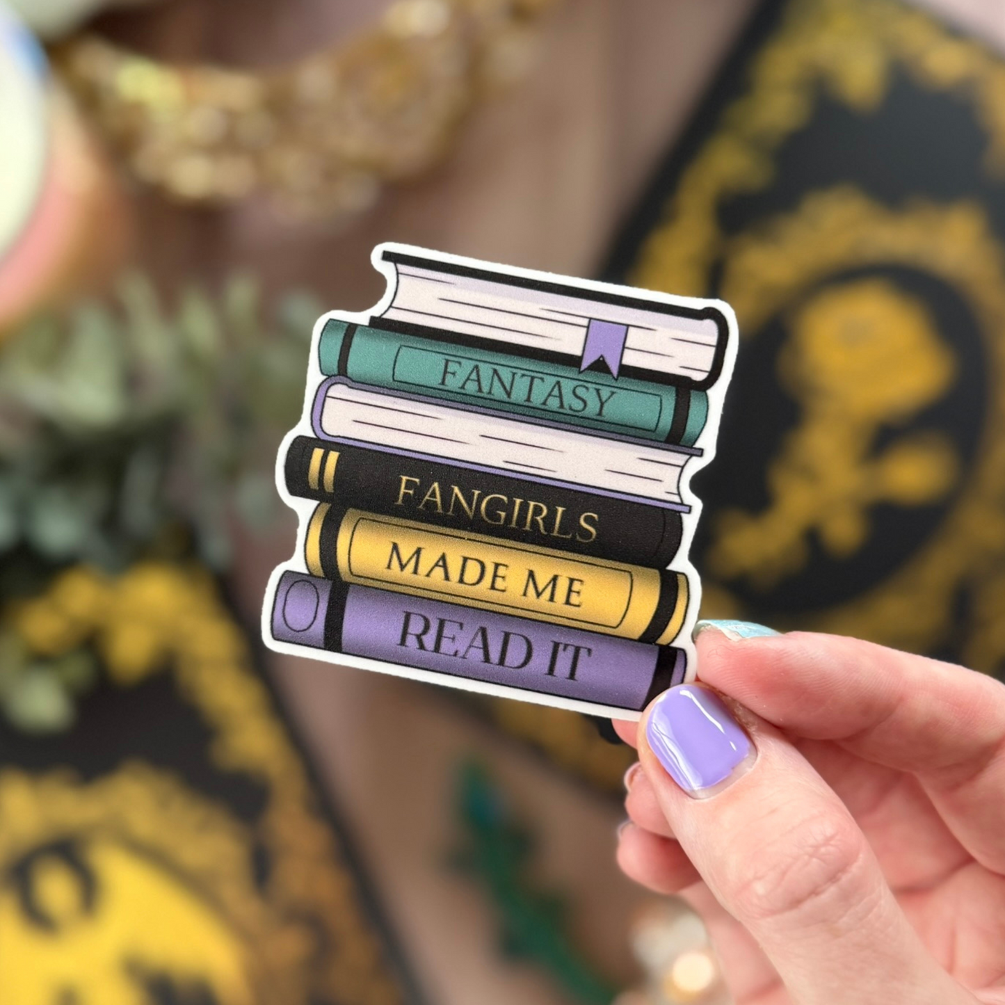 Fantasy Fangirls Made Me Read It Sticker