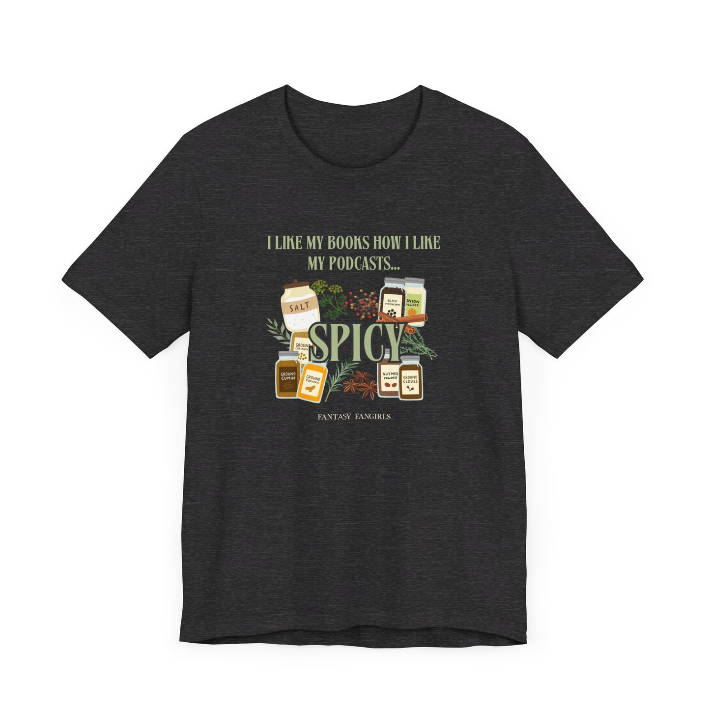 I Like My Podcasts Spicy Unisex Tee