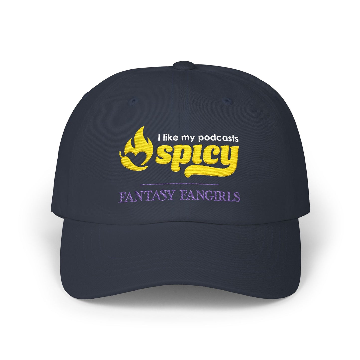 I Like My Podcasts Spicy Embroidered Hat