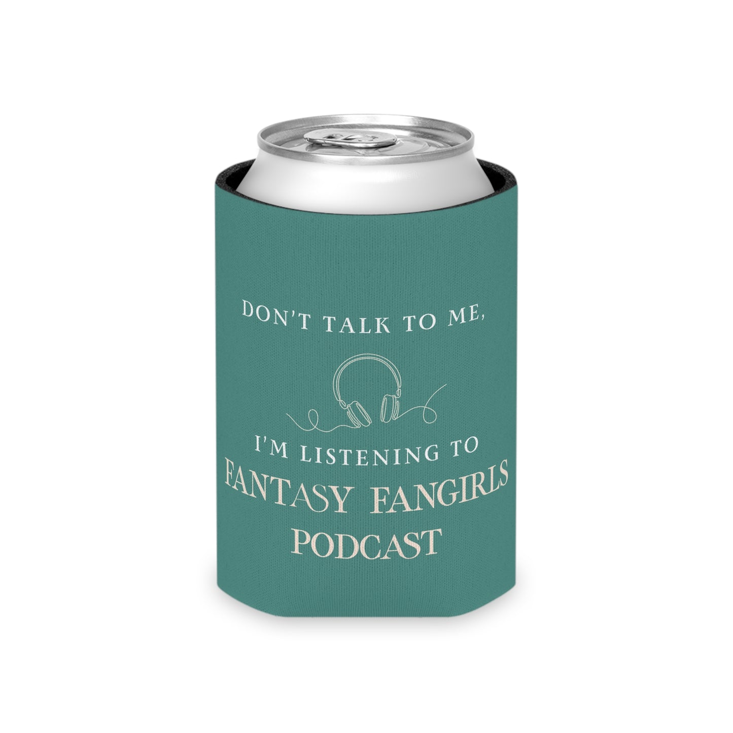 Don't Talk to Me Koozie