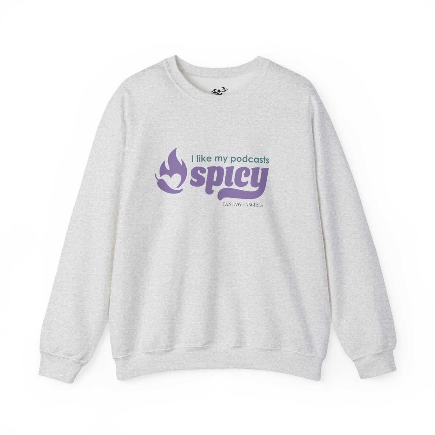 I Like My Podcasts Spicy Unisex Crewneck Sweatshirt