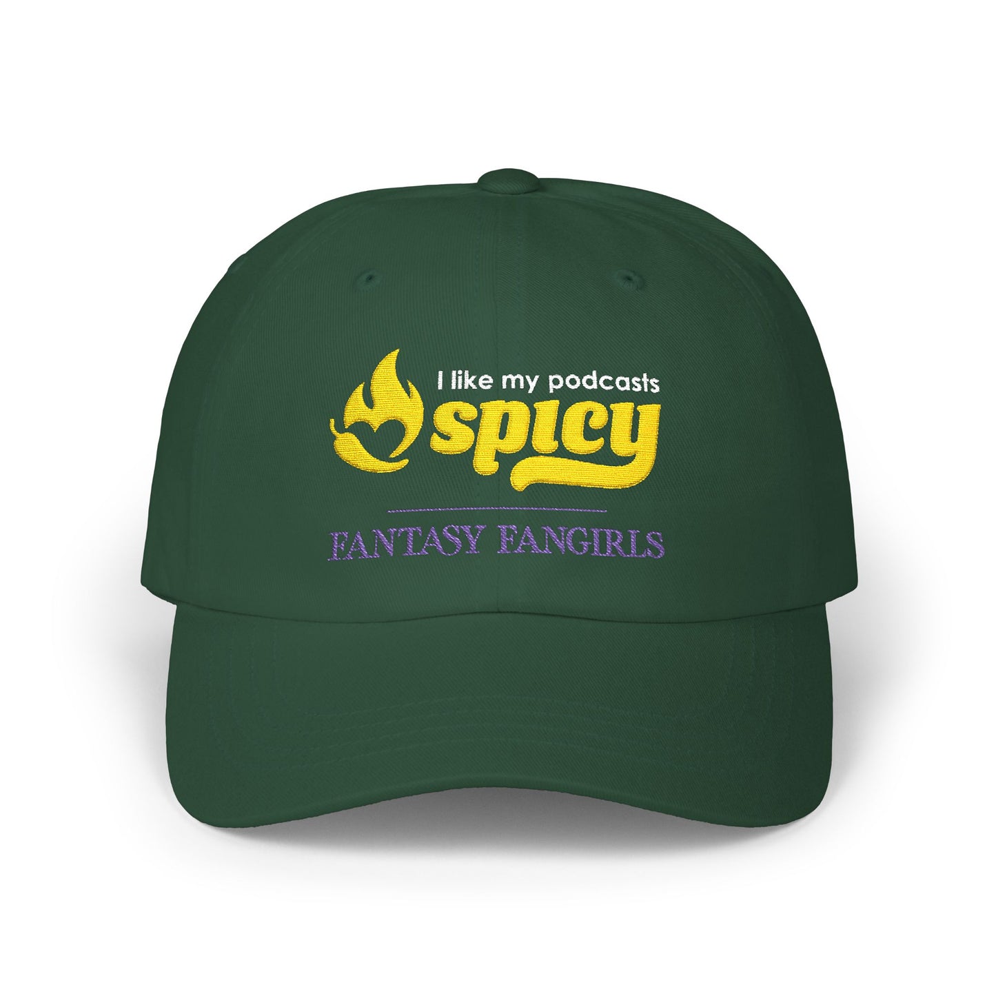 I Like My Podcasts Spicy Embroidered Hat