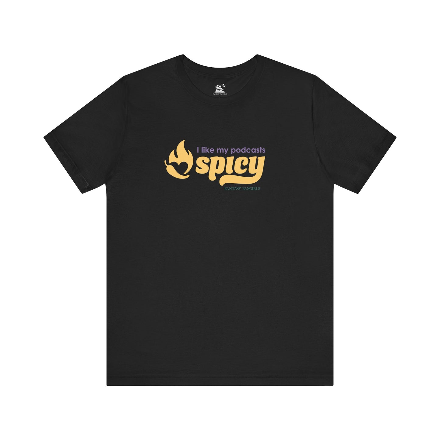 I Like My Podcasts Spicy Unisex Tee