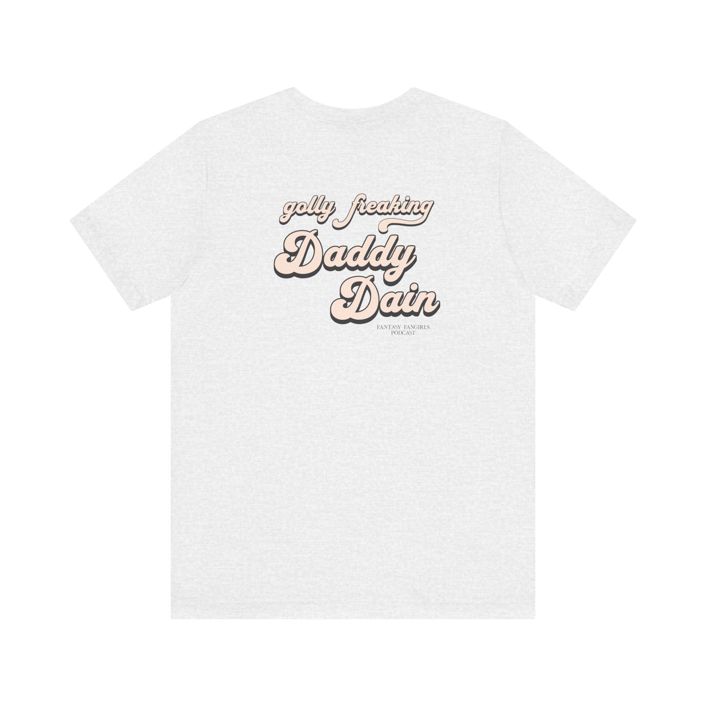 Golly Freaking Daddy Dain Unisex Short Sleeve Tee