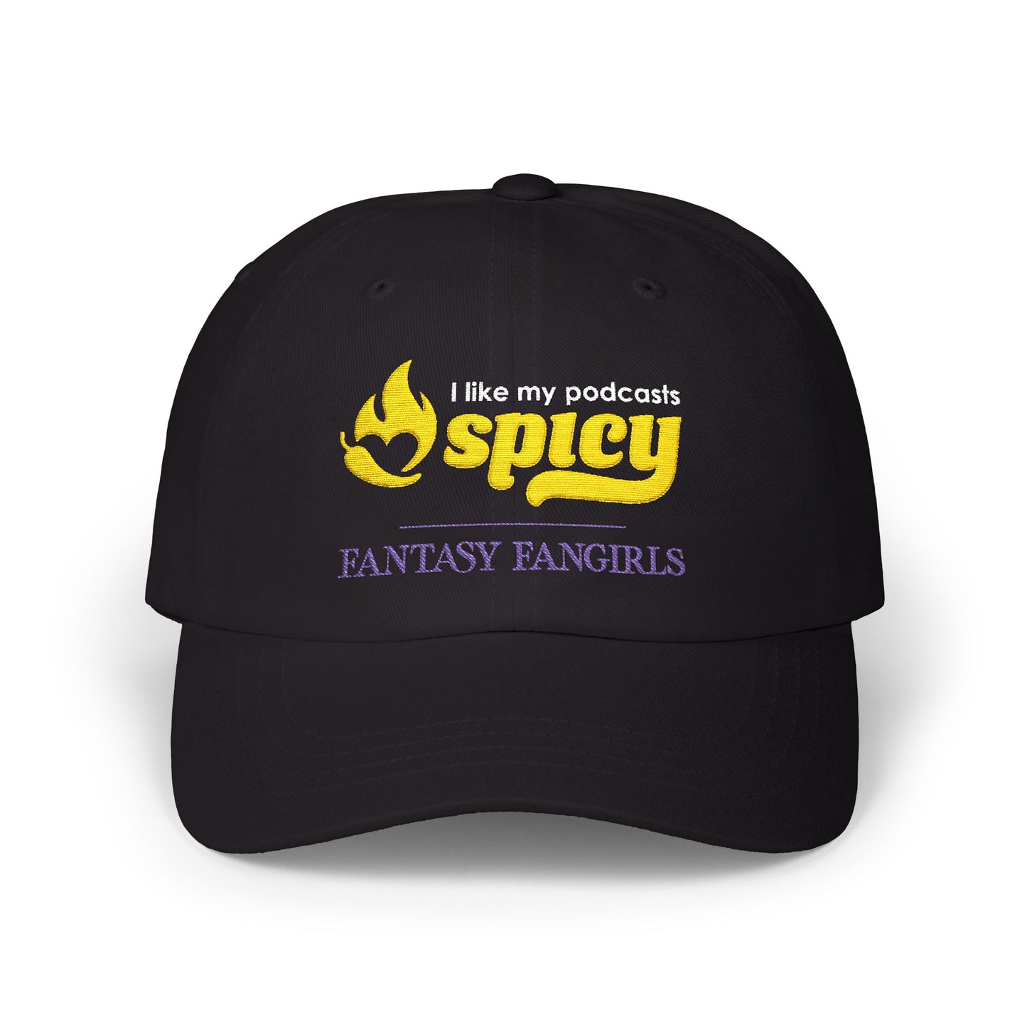 I Like My Podcasts Spicy Embroidered Hat