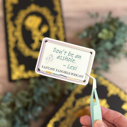 Don't Be An Asshole Sticker