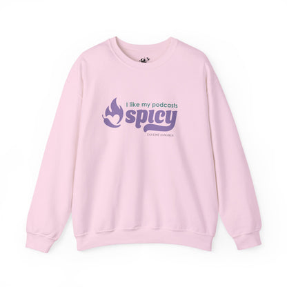 I Like My Podcasts Spicy Unisex Crewneck Sweatshirt