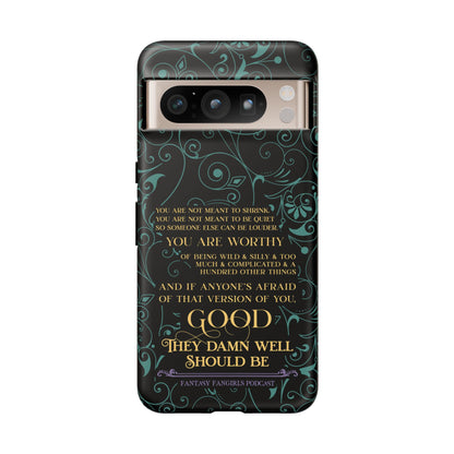 They Damn Well Should Be Phone Case