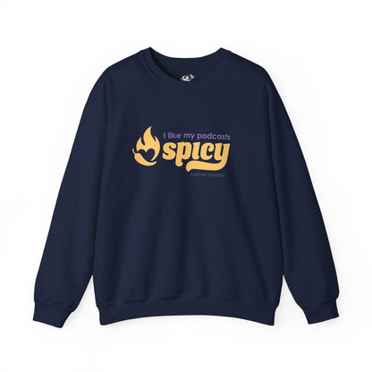 I Like My Podcasts Spicy Unisex Crewneck Sweatshirt