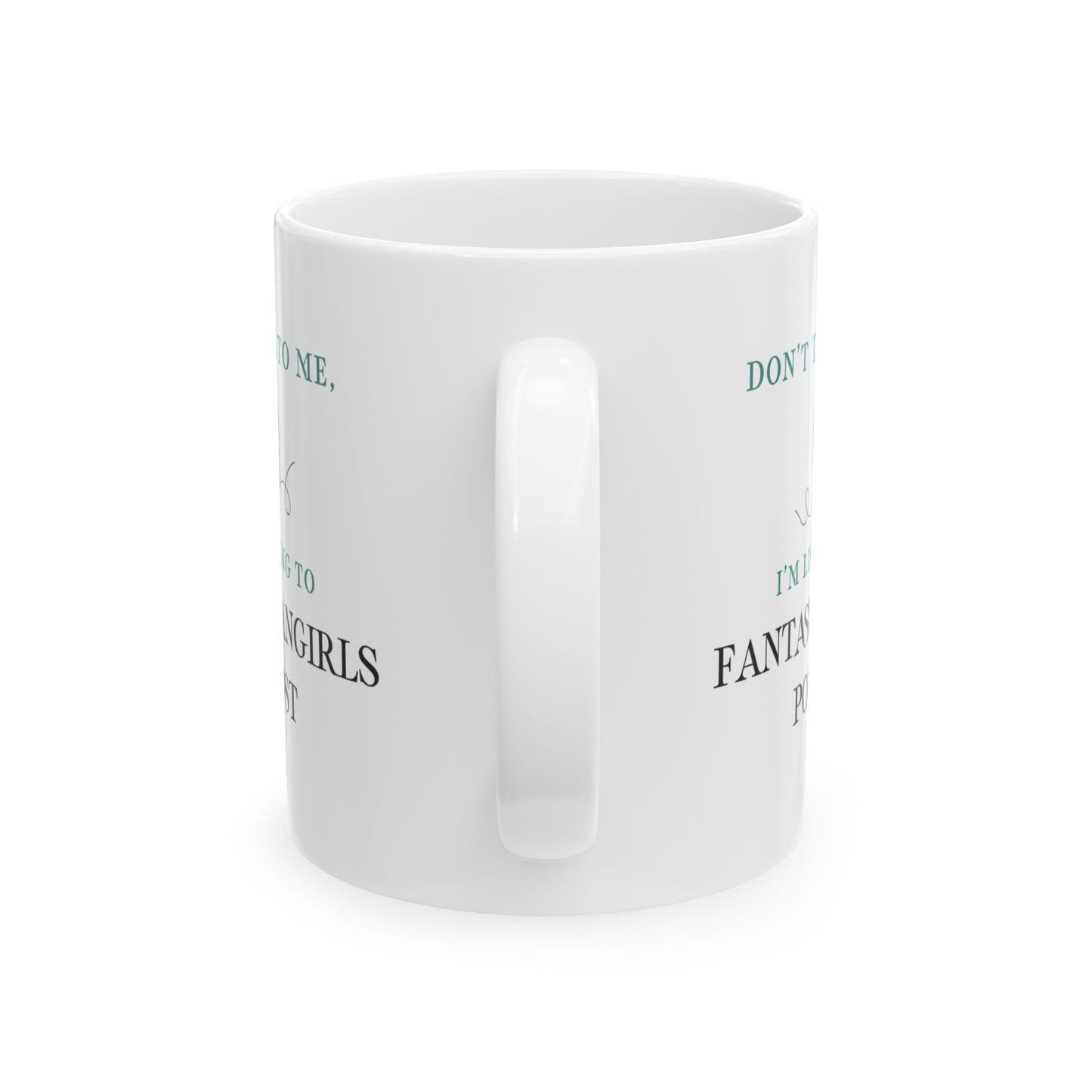 Don't Talk to Me Mug (White)