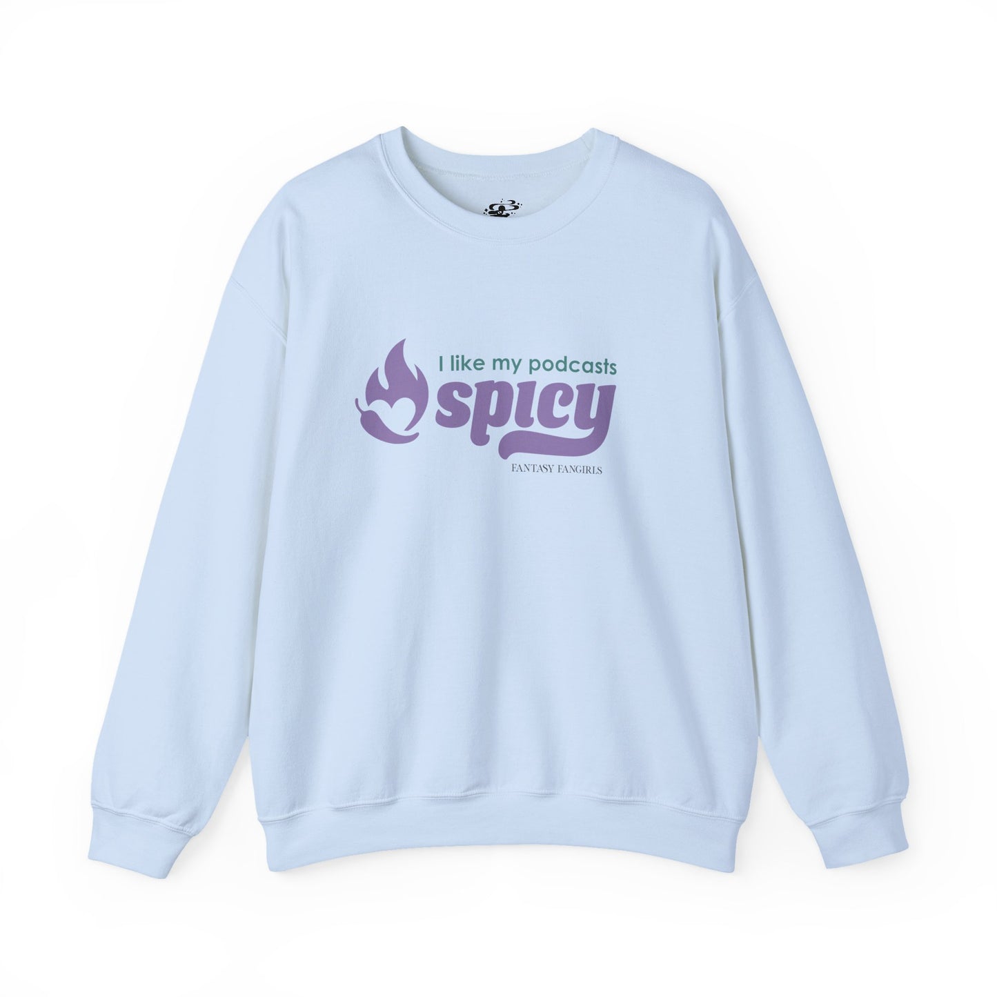 I Like My Podcasts Spicy Unisex Crewneck Sweatshirt