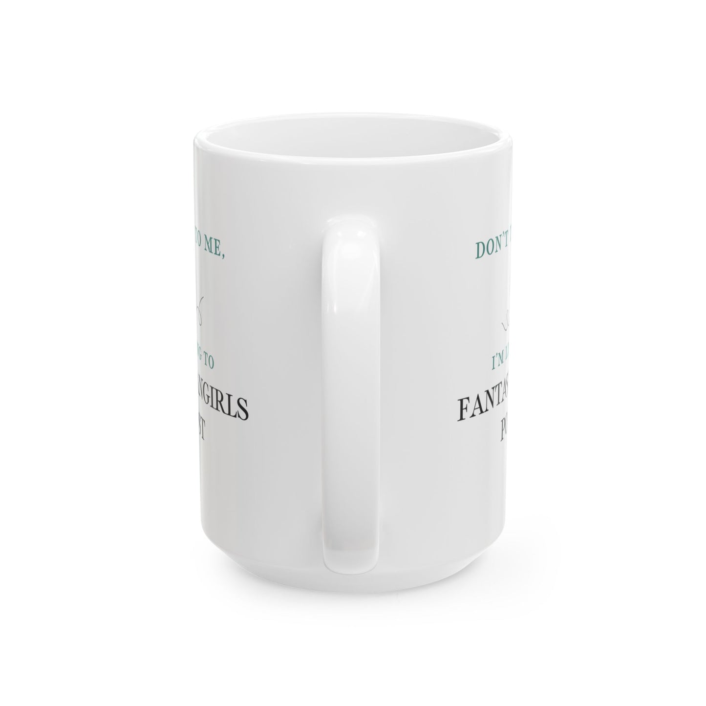 Don't Talk to Me Mug (White)