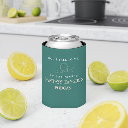 Don't Talk to Me Koozie