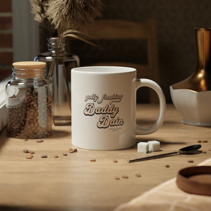 Golly Freaking Daddy Dain Mug (White)
