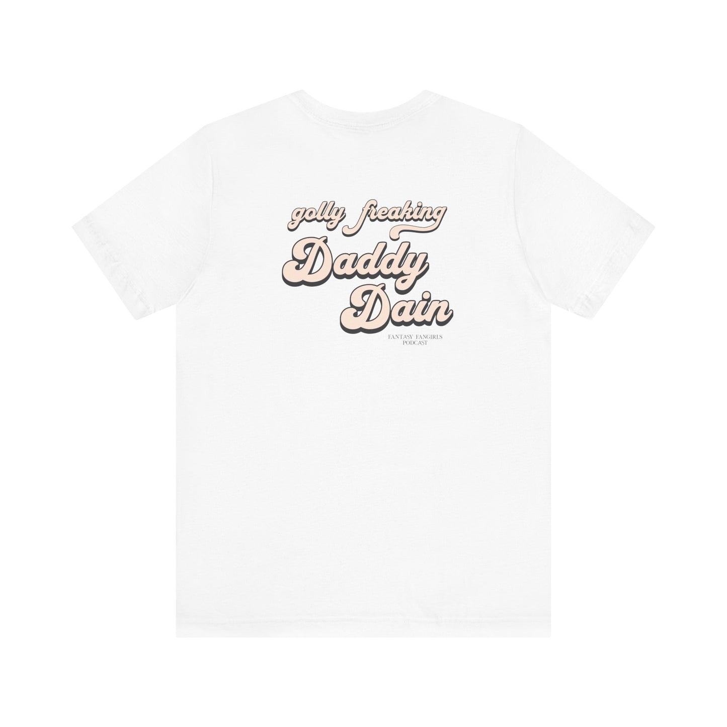 Golly Freaking Daddy Dain Unisex Short Sleeve Tee