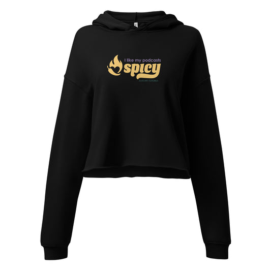 I Like My Podcasts Spicy Women's Cropped Hoodie